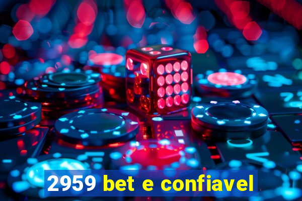 2959 bet e confiavel